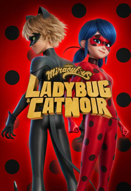 Miraculous: Ladybug & Cat Noir