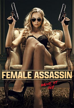 Female Assassin - Rache ist süss