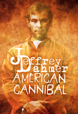 Der Killer Kannibale: Jeffrey Dahmer